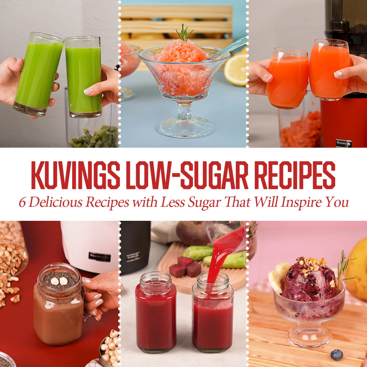 Kuvings Low-Sugar 6 flavorous recipes to get you inspired!
